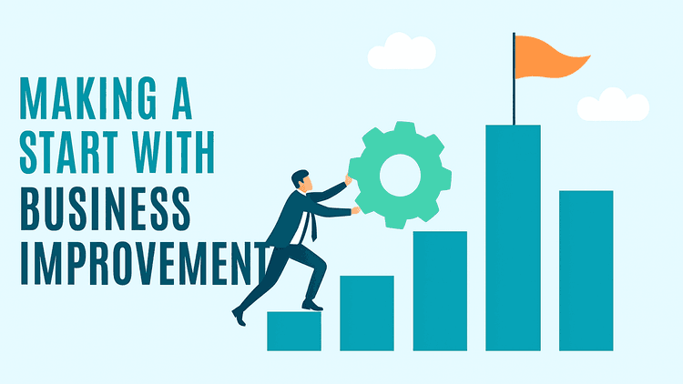 Making a Start with Business Improvement